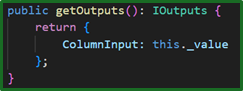 2 - Building your component - getOutputs.png